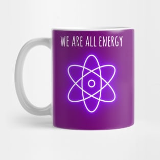 We are all energy Mug